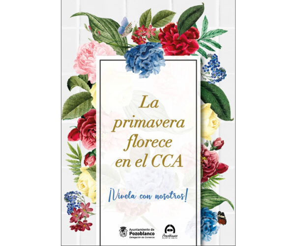 La Primavera Florece en el CCA ¡¡ Vívela con Nosotros!!